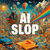 ai slop